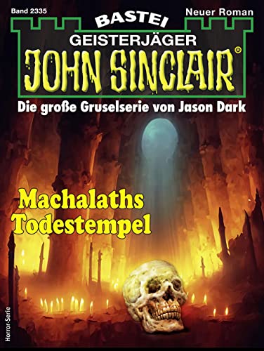 Cover: Rafael Marques  -  John Sinclair 2335  -  Machalaths Todestempel