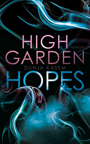 Dunja Kasem  -  High Garden Hopes