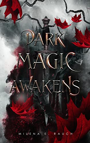 Milena E. Rauch  -  Dark Magic Awakens