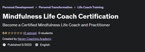 Mindfulness Life Coach Certification (2023)