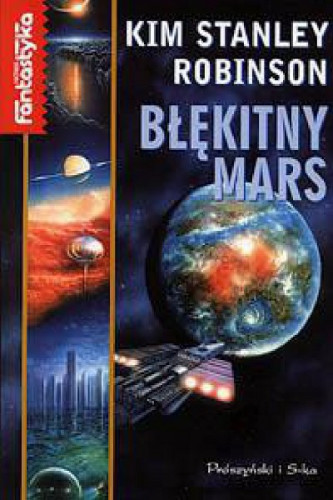 Kim Stanley Robinson - Trylogia marsjańska (tom 3) Błękitny Mars