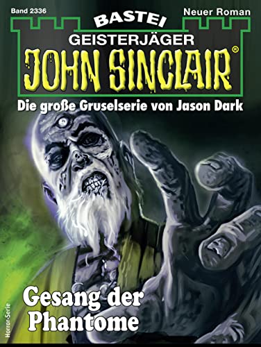 Cover: Michael Breuer  -  John Sinclair 2336  -  Gesang der Phantome
