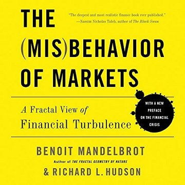 The Misbehavior of Markets A Fractal View of Financial Turbulence [Audiobook]