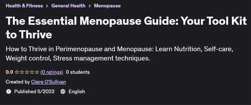 The Essential Menopause Guide Your Tool Kit to Thrive