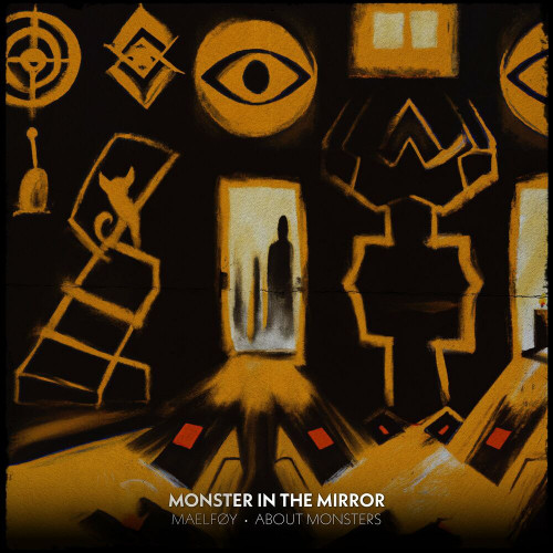 Maelføy - Monster In The Mirror (feat. About Monsters) (Single) (2023)