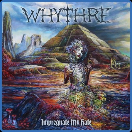 Whythre - 2023 - Impregnate My Hate (FLAC)