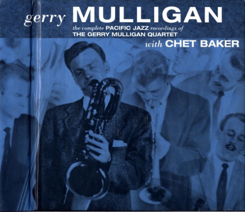 Gerry Mulligan - The Complete Pacific Jazz Recordings Of The Gerry Mulligan Quartet With Chet Baker (1996) 4CD Lossless