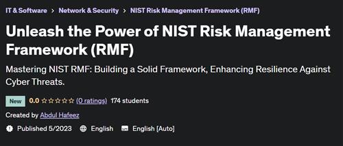 Unleash the Power of NIST Risk Management Framework (RMF)