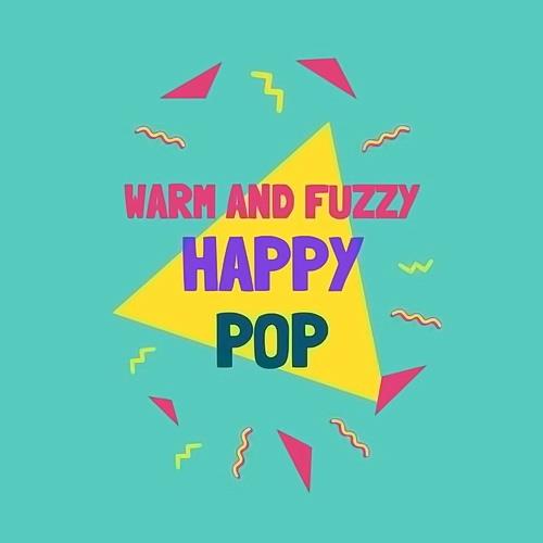 Warm And Fuzzy Happy Pop (2023)