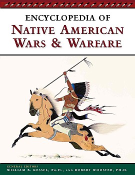 Encyclopedia of Native American Wars And Warfare