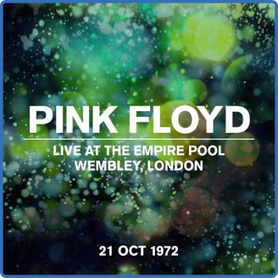 Pink Floyd - Live At The Empire Pool, Wembley 21 Oct 1972 (2022)