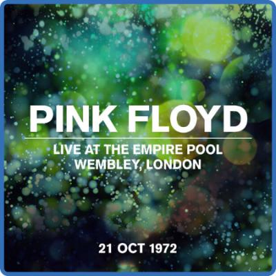 Pink Floyd - Live at the Empire Pool, Wembley, London, 21 Oct 1972 (2022)