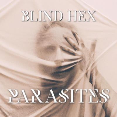 Blind Hex - Parasites (feat. Jessie Grace) (Single) (2022)