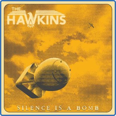 the Hawkins - Silence is a Bomb (2022) FLAC