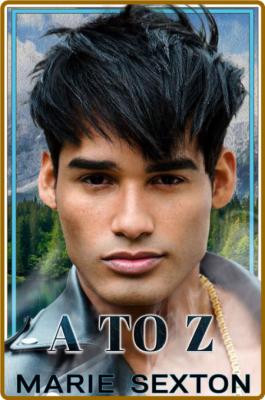 A to Z (Coda Book 2) - Marie Sexton  _37879be35709431768d1ff11821a5a07