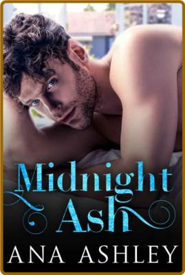 Midnight Ash  A contemporary MM - Ana Ashley