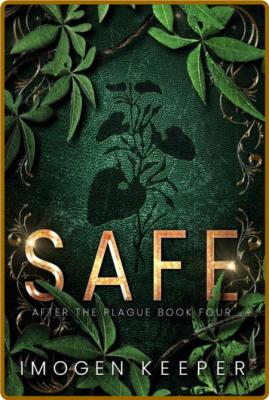 Safe  Love After the Apocalypse - Imogen Keeper