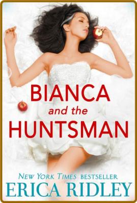 Bianca & the Huntsman - Erica Ridley