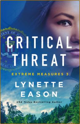 Critical Threat by Lynette Eason