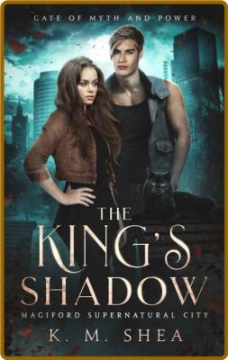 The King's Shadow  Magiford Sup - K  M  Shea