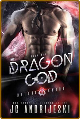 The Dragon God  A Fated Mates - JC Andrijeski