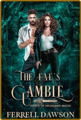 The Fae's Gamble   A Paranormal - Ferrell Dawson