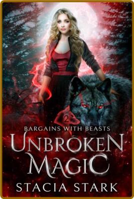 Unbroken Magic  A Paranormal Ur - Stacia Stark