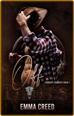 Off Limits (Corrupt Cowboys Boo - Emma Creed