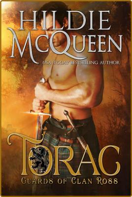 Torac (Guards of Clan Ross Book - Hildie McQueen  _efacec1d03113e8e378ac6960532806d