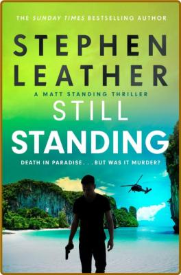 Still Standing by Stephen Leather