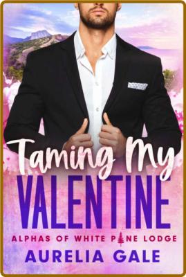 Taming My Valentine  Curvy Woma - Aurelia Gale  _c4b8b6afe07c137ae825c1dde04c808d