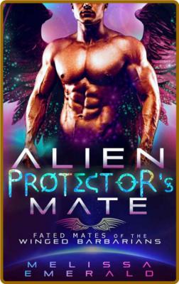 Alien Protector's Mate  A SciFi - Melissa Emerald