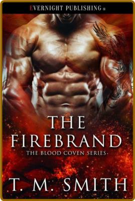 The Firebrand - T M  Smith