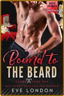 Bound to the Beard  A Man of th - Eve London