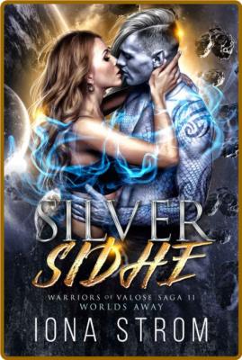 Silver Sidhe  Worlds Away   War - Iona Strom