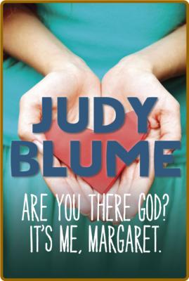 Are You There God, It's Me, Margaret by Judy Blume