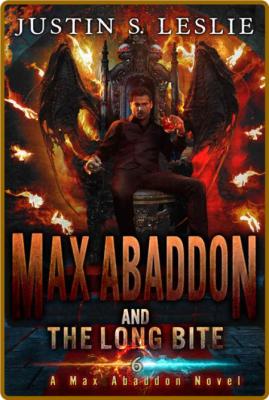 Max Abaddon and the Long Bite by Justin Leslie