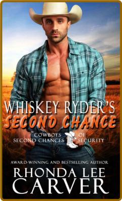 Whiskey Ryder's Second Chance ( - Rhonda Lee Carver