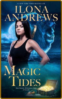 Magic Tides (Kate Daniels  Wilm - Ilona Andrews  _7bc7c4448310814b6236bca2176bbbaf