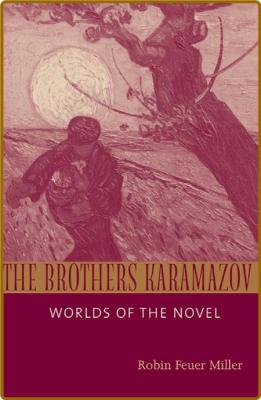 The Brothers Karamazov  Worlds of the Novel  _e9a74d2bd6633f1e50d21fdd136b5ccd