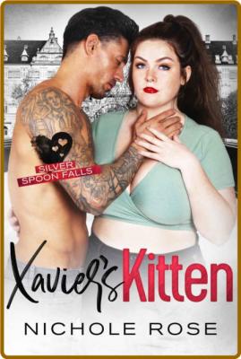 Xavier's Kitten  A Curvy Girl R - Nichole Rose