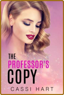 The Professor's Copy - Cassi Hart  _1a88ac8cb88d79afcf76cf1f920f003f