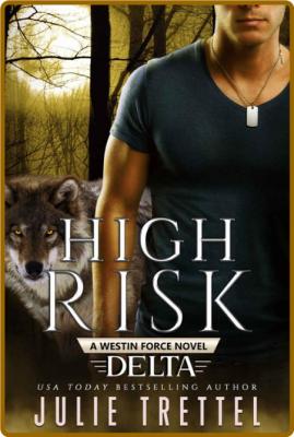 High Risk (Westin Force Delta B - Julie Trettel