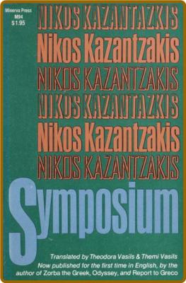 Symposium by Nikos Kazantzakis  _73078520778ff9800ee4a98d4405ad66