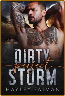 Dirty Perfect Storm  A Grumpy-S - Hayley Faiman