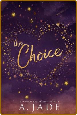 The Choice   Star-Crossed Lover - A Jade