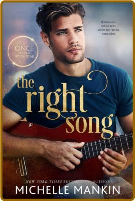 The Right Song - Michelle Mankin