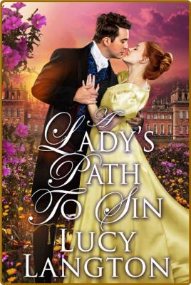 A Lady's Path to Sin  A Histori - Lucy Langton
