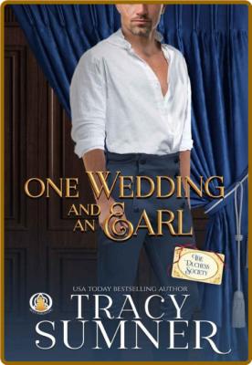 One Wedding and an Earl - Tracy Sumner