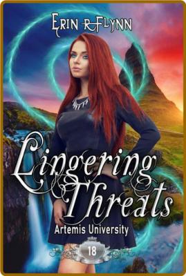 Lingering Threats - Erin R Flynn
